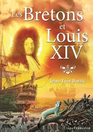 Barzic   COUVERTURE Les Bretons et Louis XIV